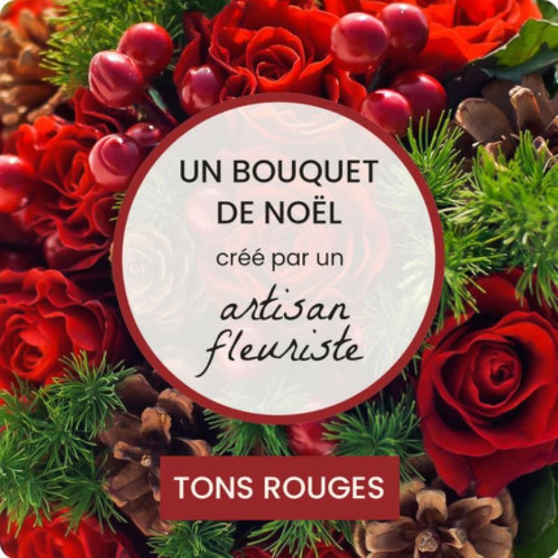 BOUQUET DE NOËL DU FLEURISTE - TONS ROUGES